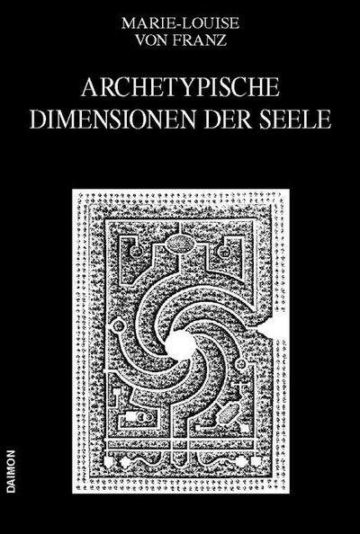 Ausgewählte Schriften 04. Archetypische Dimensionen der Seele
