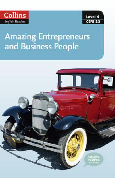 Amazing Entrepreneurs & Business People: B2 (Collins ELT Readers. Level 4)