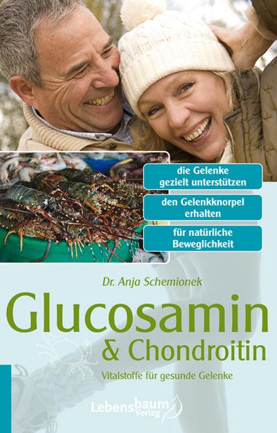 Glucosamin und Chondroitin: Vitalstoffe für gesunde Gelenke
