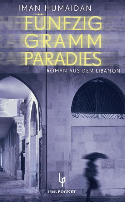 Fünfzig Gramm Paradies: Roman aus dem Libanon (LP)