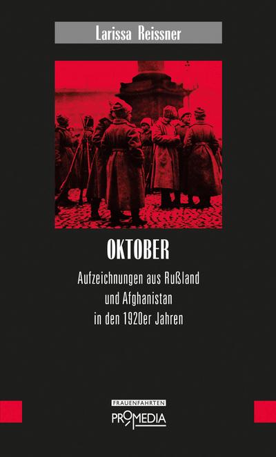 Oktober: Aufzeichnungen aus Rußland und Afghanistan in den 1920er Jahren (Edition Frauenfahrten)