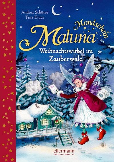 Maluna Mondschein  Weihnachtswirbel im Zauberwald