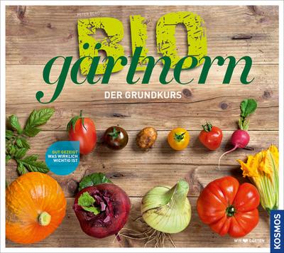 biogärtnern: Der Grundkurs