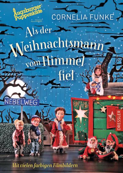 Als der Weihnachtsmann vom Himmel fiel: Buch zum Theaterfilm der Augsburger Puppenkiste