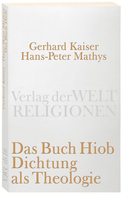 Das Buch Hiob. Dichtung als Theologie (Verlag der Weltreligionen)