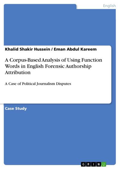 A Corpus-Based Analysis of Using Function Words in English Forensic Authorship Attribution: A Case of Political Journalism Disputes