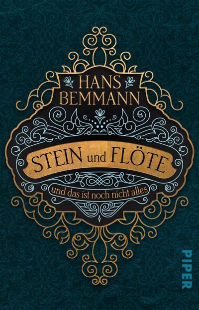 Stein und Flöte: und das ist noch nicht alles. Roman