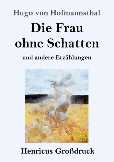 Die Frau ohne Schatten (Großdruck)