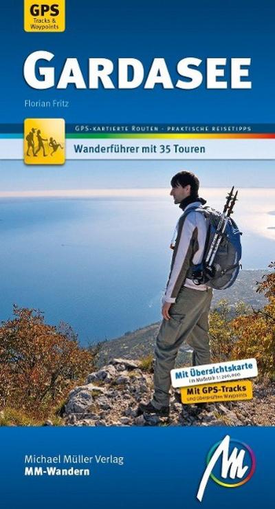 Gardasee MM-Wandern: Wanderführer mit GPS-kartierten Wanderungen.