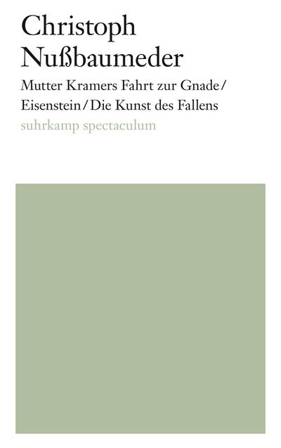 Mutter Kramers Fahrt zur Gnade/Eisenstein/Die Kunst des Fallens