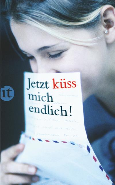 Jetzt küss mich endlich! (insel taschenbuch)