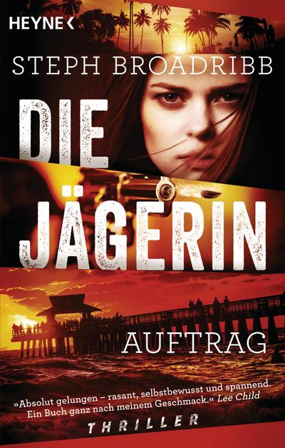 Die Jägerin - Auftrag: Thriller - (Lori-Anderson-Serie, Band 1)