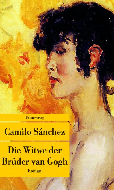 Die Witwe der Brüder van Gogh (Unionsverlag Taschenbücher)