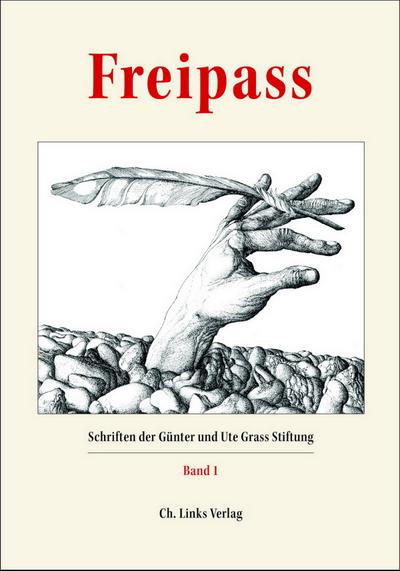 Freipass: Schriften der Günter und Ute Grass Stiftung, Band 1