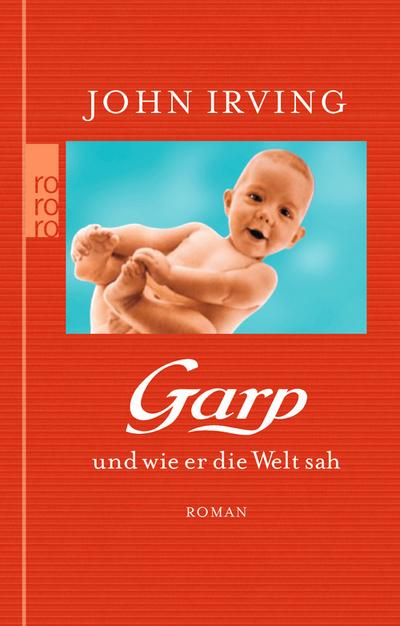 Garp u. wie er d. Welt sah