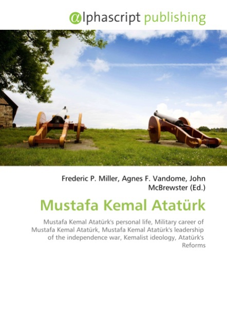 Mustafa Kemal Atatürk - Frederic P. Miller -  9786130057916 - Afbeelding 1 van 1