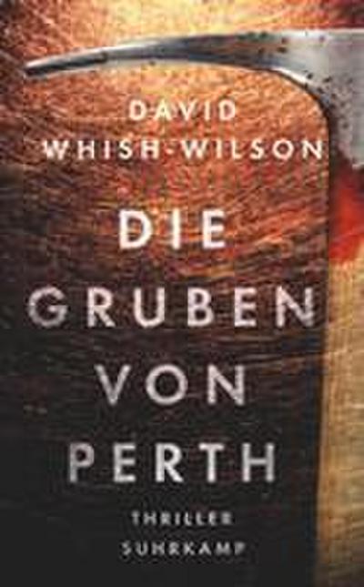 Die Gruben von Perth: Thriller (Swann-Trilogie)