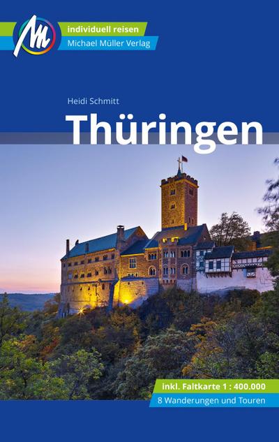 Thüringen Reiseführer Michael Müller Verlag  Individuell reisen mit vielen praktischen Tipps.  Deutsch  223 farb. Fotos