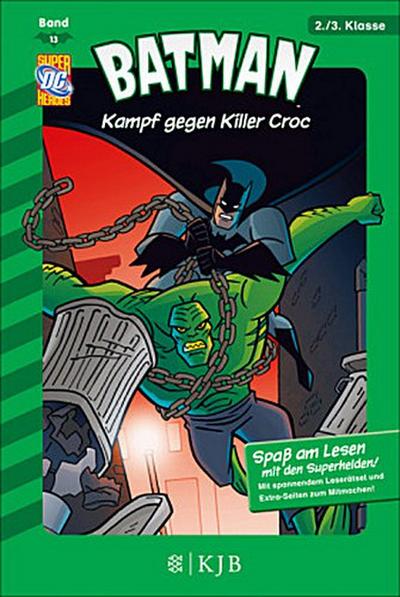 Batman 13: Kampf gegen Killer Croc: Fischer. Nur für Jungs