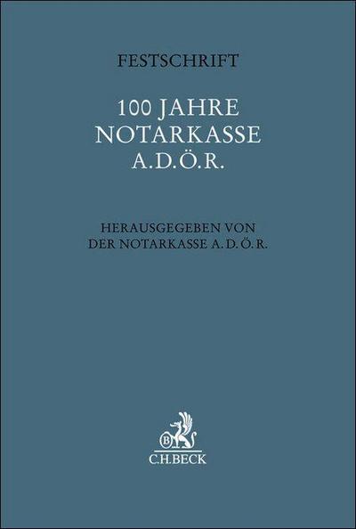 Festschrift 100 Jahre Notarkasse A.d.ö.R.