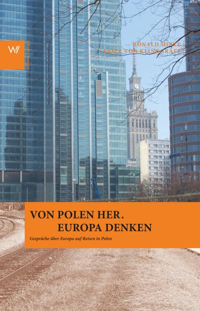 Von Polen her. Europa denken: Gespräche auf Reisen in Polen (Edition Europa)