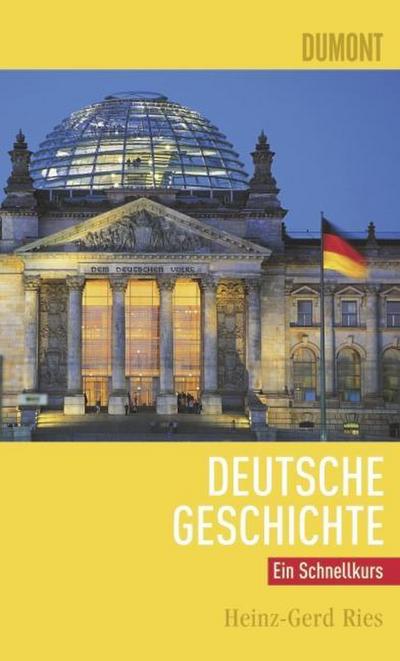 DuMont Schnellkurs Deutsche Geschichte