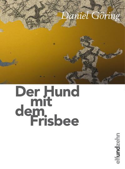 Der Hund mit dem Frisbee: Der Weg in eine Depression und zurück ins Leben