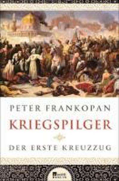 Kriegspilger: Der erste Kreuzzug