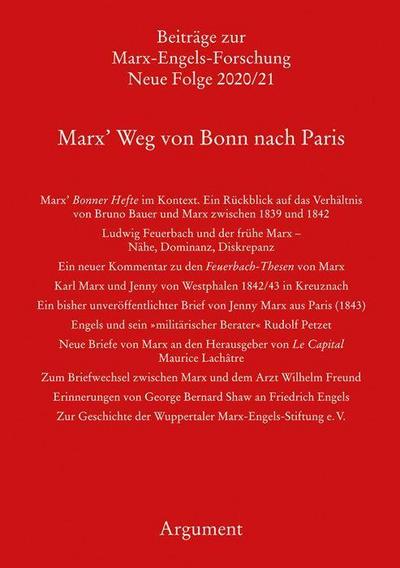 Marx? Weg von Bonn nach Paris (Beiträge zur Marx-Engels-Forschung: Neue Folge)