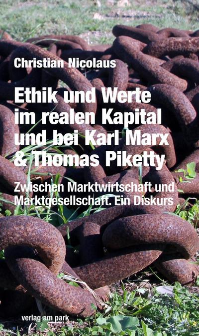 Ethik und Werte im realen Kapital und bei Karl Marx & Thomas Piketty