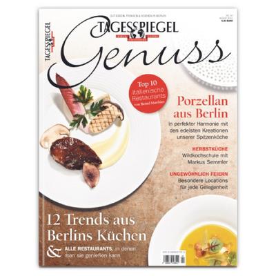 Tagesspiegel Genuss Nr. 4: Gutes Essen, Trinken & Kochen in Berlin