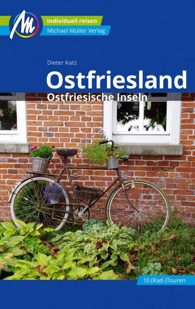 Ostfriesland & Ostfriesische Inseln Reiseführer Michael Müller Verlag: Individuell reisen mit vielen praktischen Tipps (MM-Reisen)