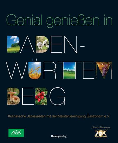Genial genießen in Baden-Württemberg: Kulinarische Jahreszeiten mit der Meistervereinigung Gastronom e.V.