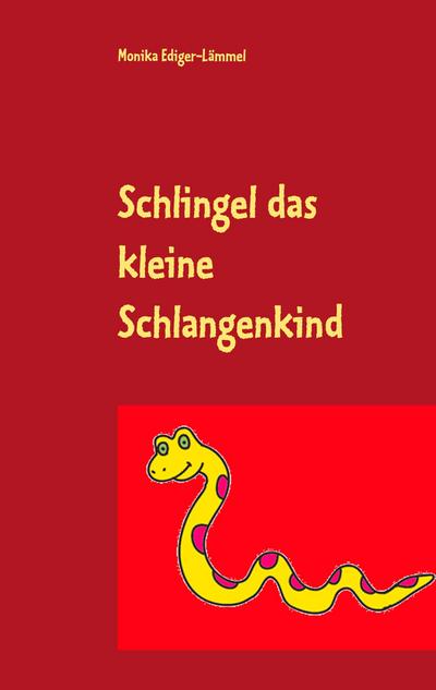 Schlingel das kleine Schlangenkind eBook