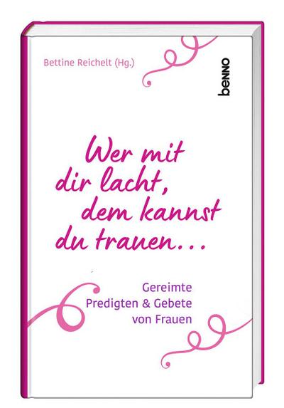 Wer mit dir lacht, dem kannst du trauen ...