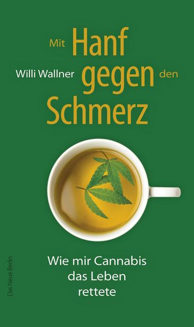 Mit Hanf gegen den Schmerz: Wie mir Cannabis das Leben rettete