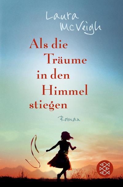 Als die Träume in den Himmel stiegen: Roman