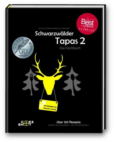 Schwarzwälder Tapas 2 - Beste Kochbuchserie des Jahres weltweit: Ausgezeichnet bei den Gourmand World Cookbook Awards 2019 in Macau/China (Kochbuchserie Schwarzwälder Tapas)