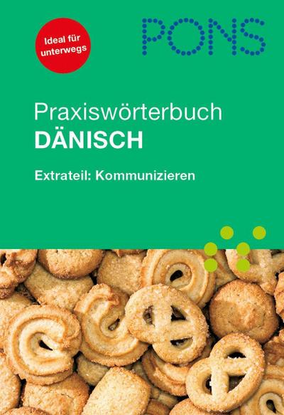 PONS Praxiswörterbuch Dänisch Dänisch?Deutsch / Deutsch?Dänisch