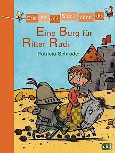 Erst ich ein Stück, dann du - Eine Burg für Ritter Rudi: Band 6