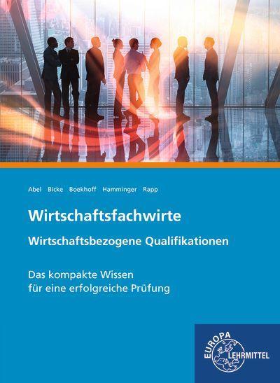 Wirtschaftsfachwirte Wirtschaftsbezogene Qualifikationen