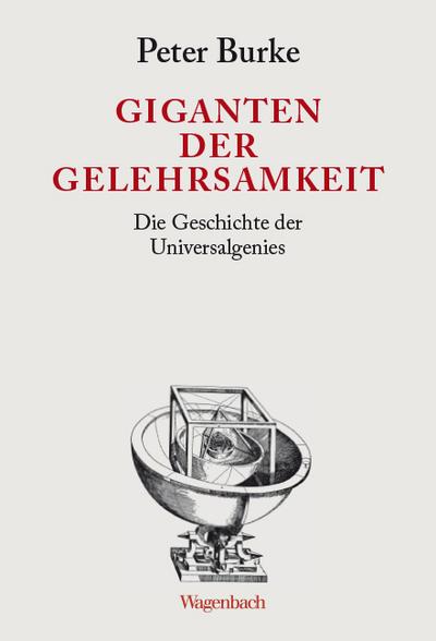 Giganten der Gelehrsamkeit: Die Geschichte der Universalgenies (Allgemeines Programm - Sachbuch)