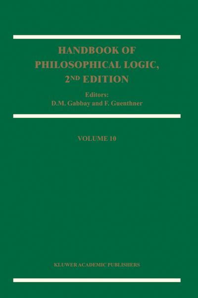 Handbook of Philosophical Logic: Volume 10 (Handbook of Philosophical Logic (10), Band 10)
