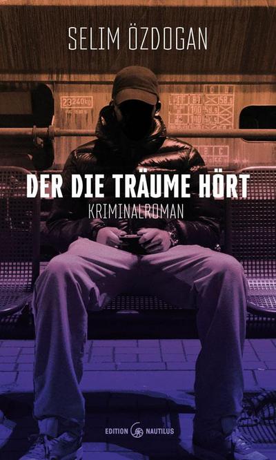 Der die Träume hört: Kriminalroman