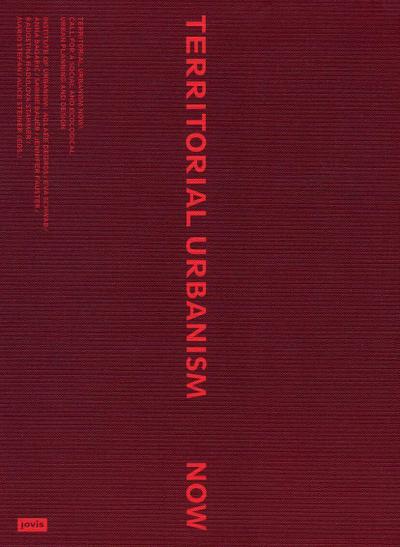 Territorial Urbanism Now!