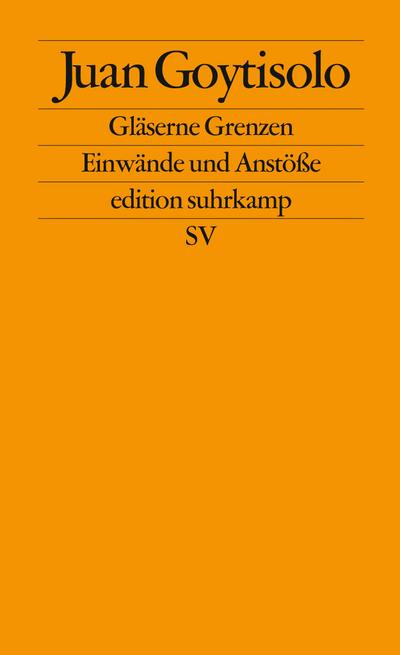 Gläserne Grenzen: Einwände und Anstöße (edition suhrkamp)