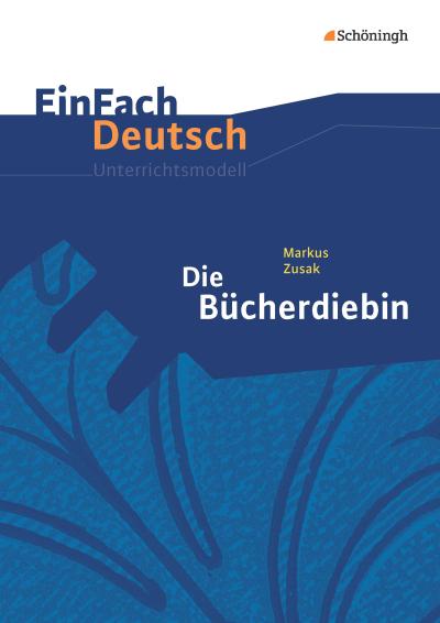 Die Bücherdiebin. EinFach Deutsch Unterrichtsmodelle