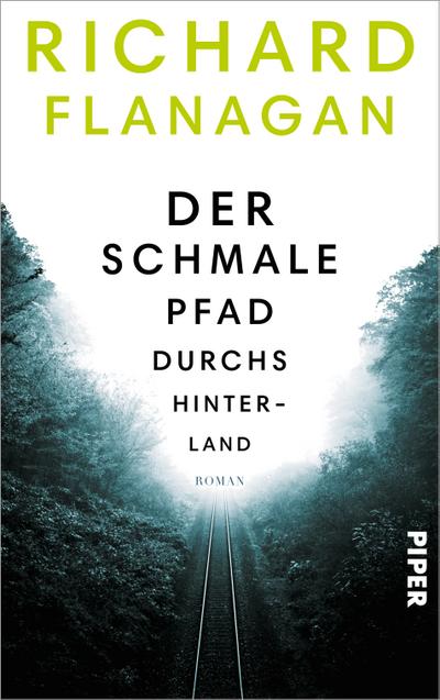 Der schmale Pfad durchs Hinterland: Roman