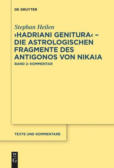 "Hadriani genitura" - Die astrologischen Fragmente des Antigonos von Nikaia
