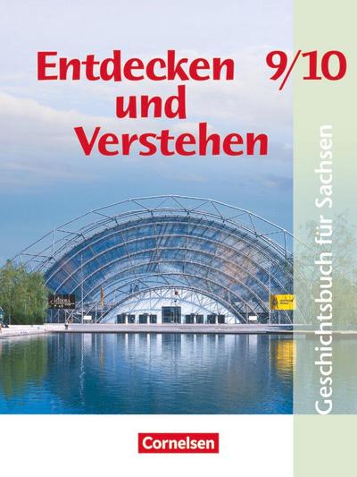 Entdecken und Verstehen 9./10. Schuljahr. Schülerbuch. Mittelschule Sachsen